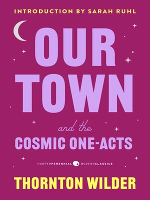 cover image of Our Town and the Cosmic One-Acts